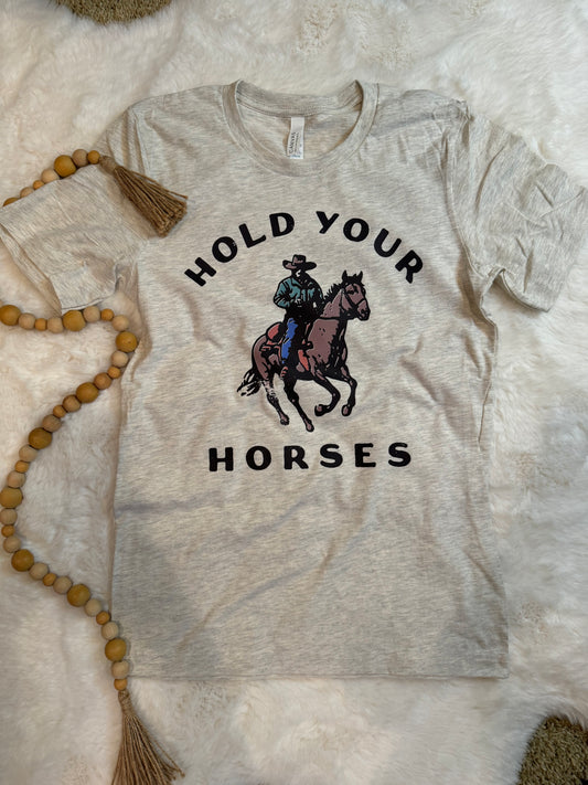 Hold Your Horses Tee